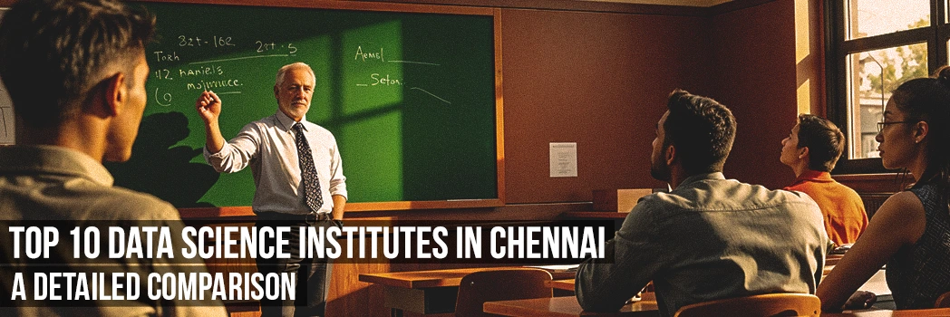 A classroom with a teacher explaining concepts on a greenboard to attentive students, with the highlighted text 'Top 10 Data Science institutes in Chennai. A detailed comparison'.